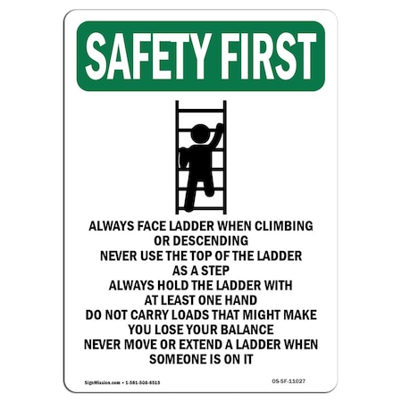 OSHA SAFETY FIRST Sign, Always Face Ladder W/ Symbol, 10in X 7in Aluminum